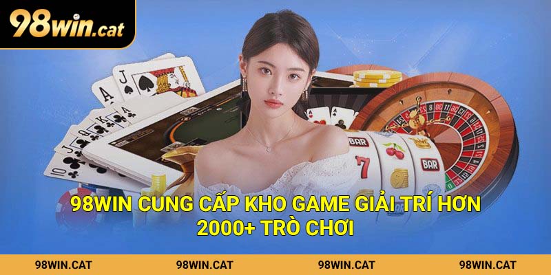 98win.com 16 98Win cung cấp kho game giải trí hơn 2000+ trò chơi